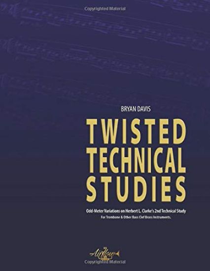 Twisted Technical Studies: Odd-Meter Variations on Herbert L. Clarke's 2nd Technical Study. For Trombone.