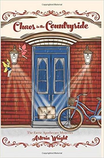 Chaos in the Countryside: The Novella Prequel to The Faerie Apothecary Mysteries