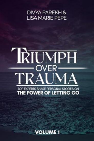 Triumph over Trauma Volume 1