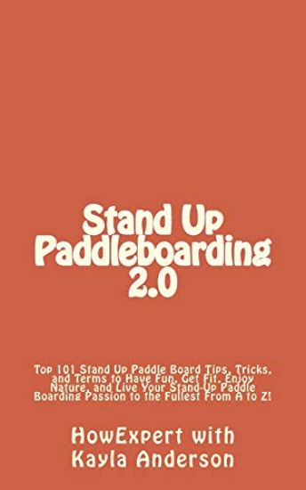 Stand Up Paddleboarding 2.0