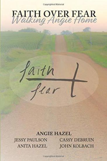 Faith Over Fear: Walking Angie Home