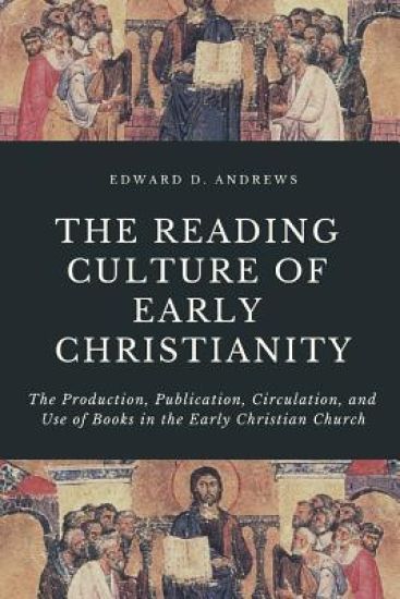 The Reading Culture of Early Christianity
