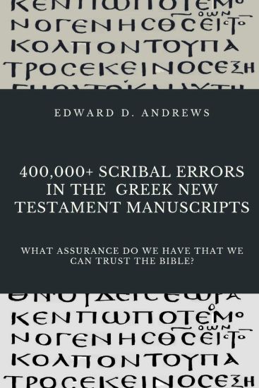 400,000+ Scribal Errors in the Greek New Testament Manuscripts