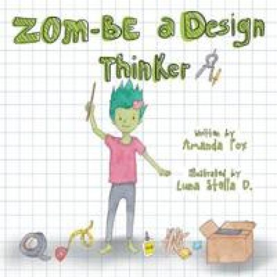 Zom-Be a Design Thinker!