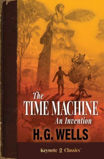 Kansikuva: The Time Machine (Annotated Keynote Classics)