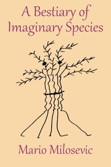 A Bestiary of Imaginary Species