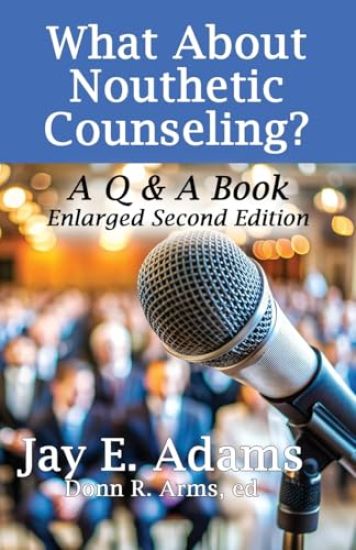 What About Nouthetic Counseling?