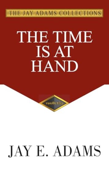 The Time Is At Hand