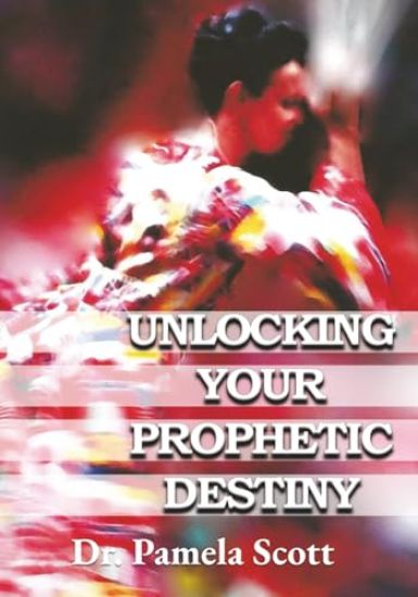 Unlocking Your Prophetic Destiny