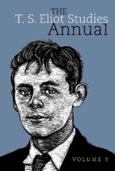 The T. S. Eliot Studies Annual