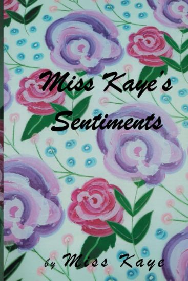 Miss Kaye's Sentiments