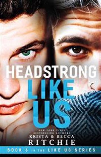Headstrong Like Us