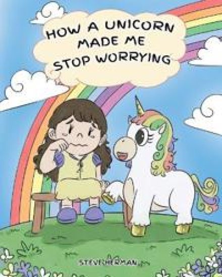 How a Unicorn Made Me Stop Worrying