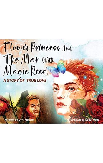 Flower Princess and the Man with Magic Reed