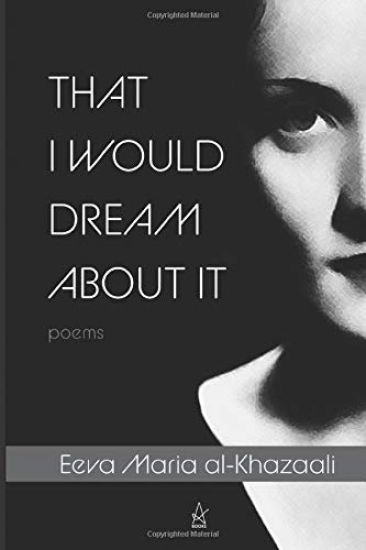 That I Would Dream about It: Poems