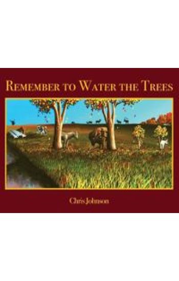 Remember to Water the Trees