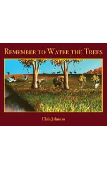 Remember to Water the Trees