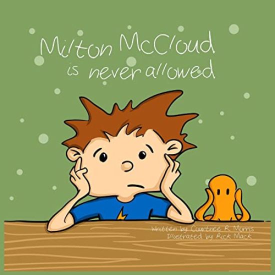 Milton McCloud is Never Allowed.