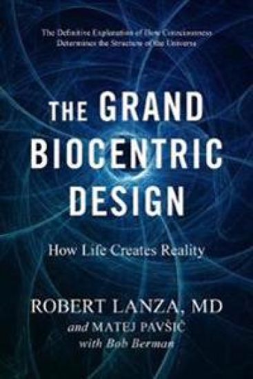 The Grand Biocentric Design