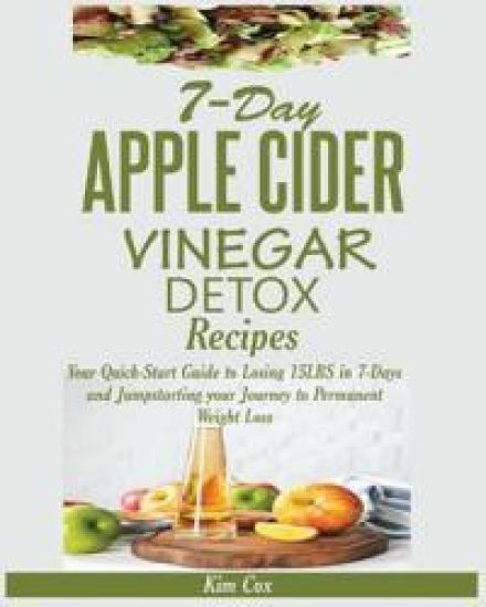7-Day Apple Cider Vinegar Detox Recipes