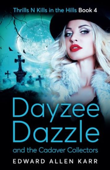 Dayzee Dazzle and the Cadaver Collectors
