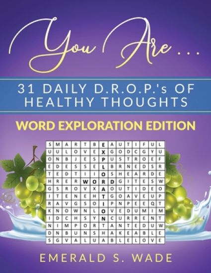 You Are . . . 31 Daily D.R.O.P.'s of Healthy Thoughts