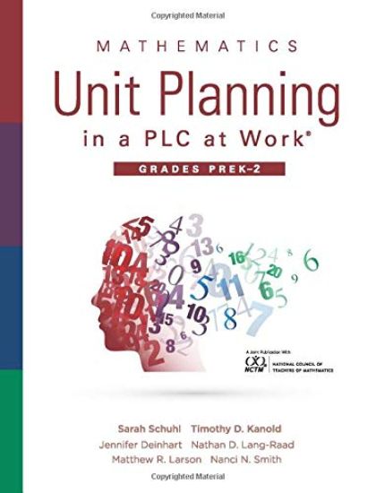Mathematics Unit Planning in a Plc at Work(r), Grades Prek-2: (A Plc at Work Guide to Planning Mathematics Units for Prek-2 Classrooms)