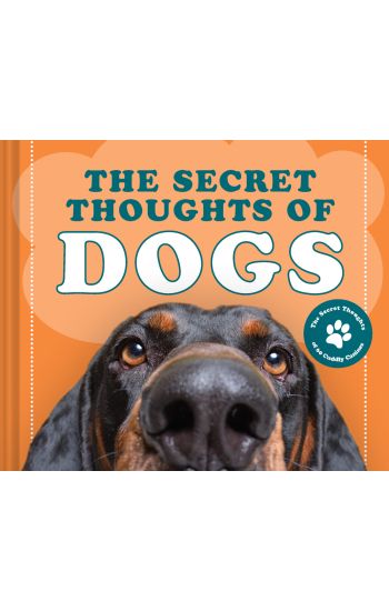 The Secret Thoughts of Dogs
