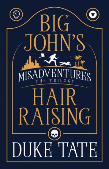 Big John's Hair-Raising Misadventures