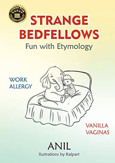 Strange Bedfellows - Fun with Etymology