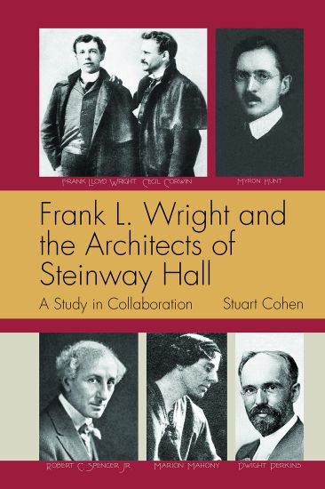 Frank L. Wright and the Architects of Steinway Hall