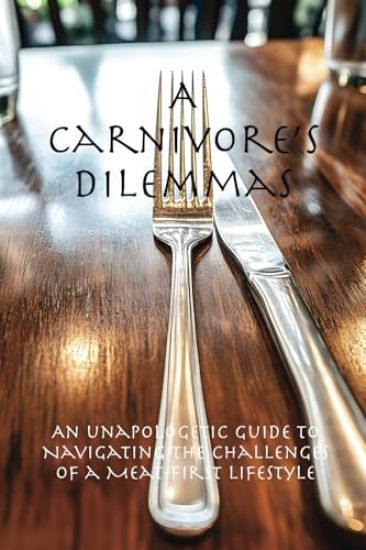 A Carnivore's Dilemmas
