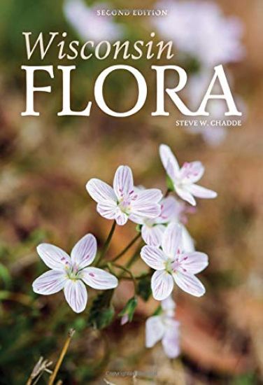 Wisconsin Flora: An Illustrated Guide to the Vascular Plants of Wisconsin