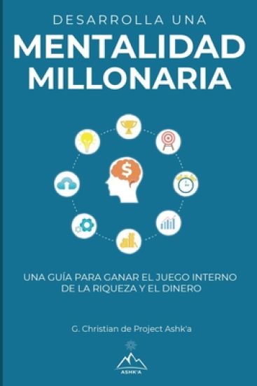 Desarrolla una mentalidad millonaria