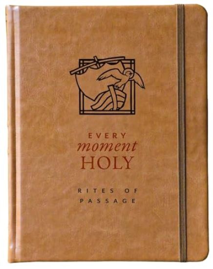 Every Moment Holy: Rites of Passage
