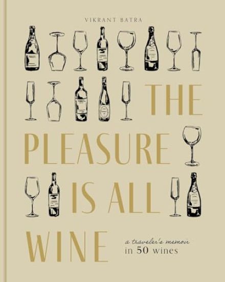 The Pleasure is All Wine