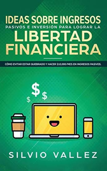 Ideas sobre ingresos pasivos e inversión para lograr la libertad financiera