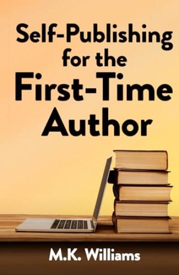 Self-Publishing for the First-Time Author