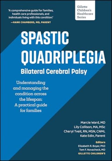 Spastic Quadriplegia: Bilateral Cerebral Palsy: Understanding and Managing the Condition across the Lifespan