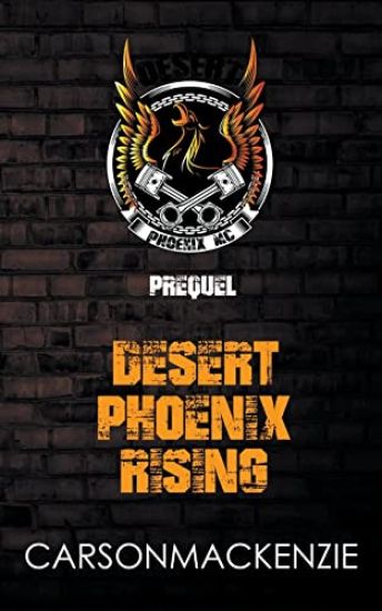 Desert Phoenix Rising Prequel