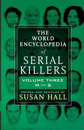 The World Encyclopedia Of Serial Killers