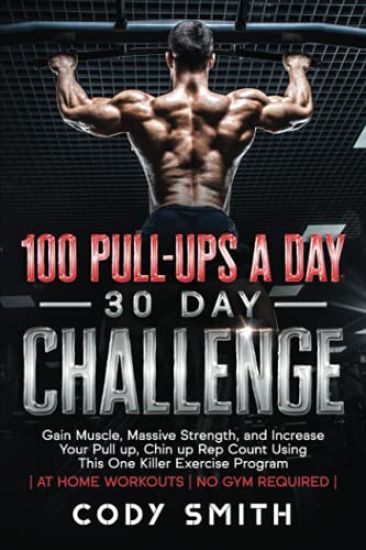100 Pull-Ups a Day 30 Day Challenge