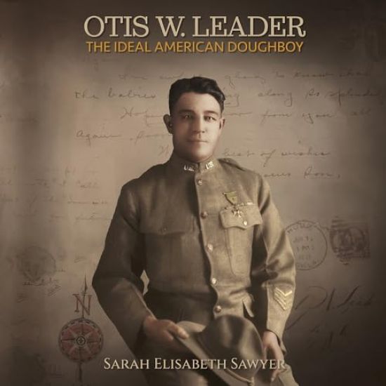 Otis Leader: The Ideal American Doughboy