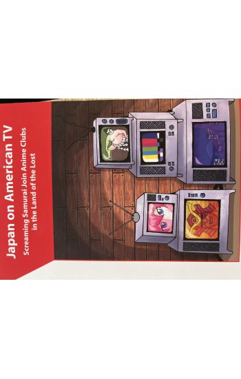 Japan on American TV – Screaming Samurai Join Anime Clubs in the Land of the Lost