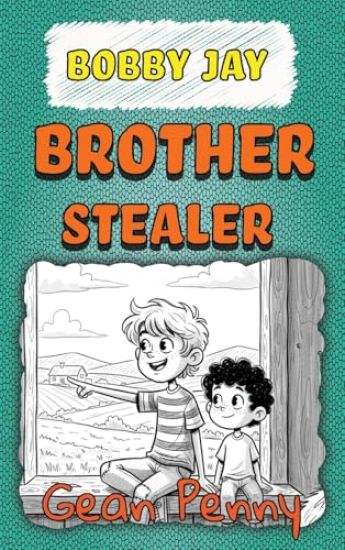 Bobby Jay, Brother Stealer: a reluctant reader chapter book