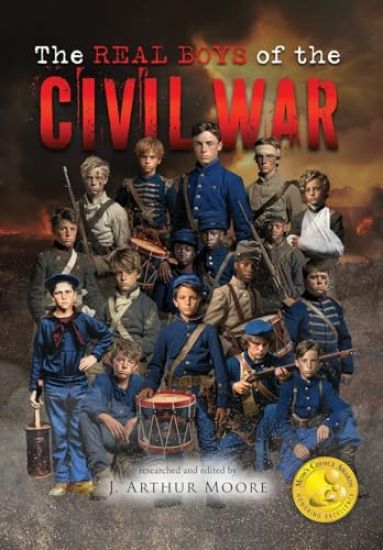 The Real Boys of the Civil War (Colored Edition)
