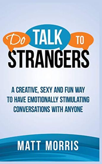 Do Talk to Strangers