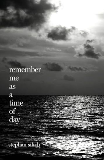 Remember Me As A Time of Day