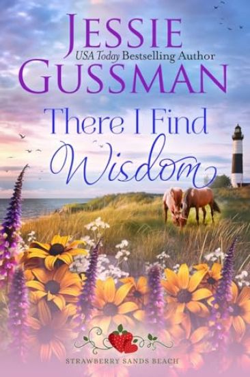 There I Find Wisdom (Strawberry Sands Beach Romance Book 9) (Strawberry Sands Beach Sweet Romance)