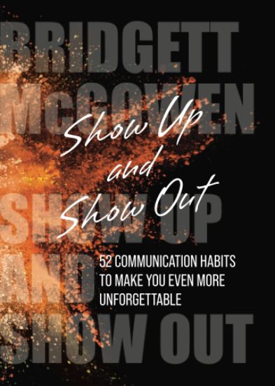 Show Up and Show Out